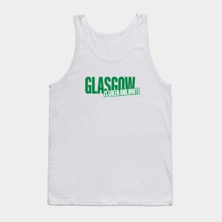 Glasgow is Green and White Tank Top